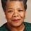 Maya Angelou