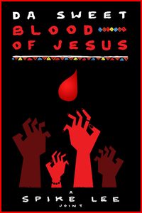 Da Sweet Blood of Jesus poster