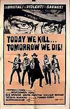 Today We Kill, Tomorrow We Die! poster