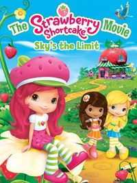 The Strawberry Shortcake Movie: Sky's the Limit poster