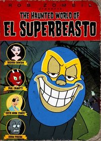 The Haunted World of El Superbeasto poster