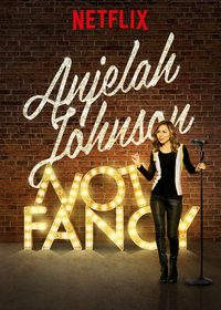 Anjelah Johnson: Not Fancy poster
