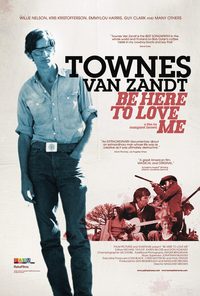 Be Here to Love Me: A Film About Townes Van Zandt poster