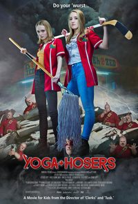 Yoga Hosers poster