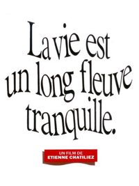 Life Is a Long Quiet River poster