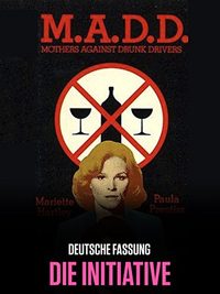 M.A.D.D.: Mothers Against Drunk Drivers poster
