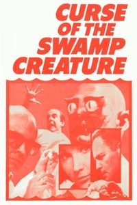 Curse of the Swamp Creature poster