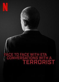 Face to Face with ETA: Conversations with a Terrorist poster