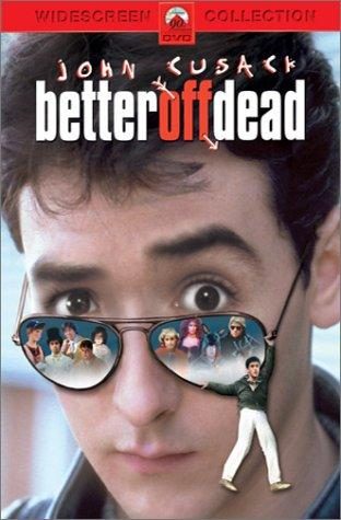 Better Off Dead... poster
